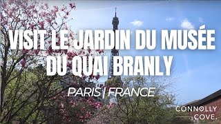 Visit Le Jardin du Musée du Quai Branly | Paris | France | Things To Do In France