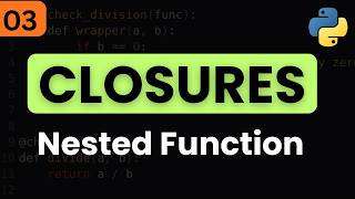 Python Tutorials - Closure | Nested Functions