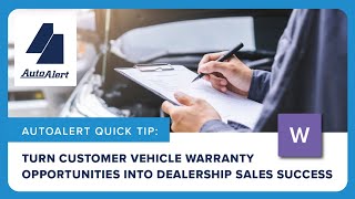 Turn Customer Vehicle Warranty Opportunities into Dealership Sales Success