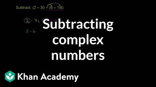 Subtracting complex numbers | Imaginary and complex numbers | Algebra II | Khan Academy