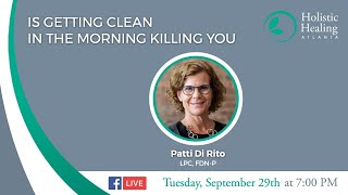 Is getting clean in the morning killing you?