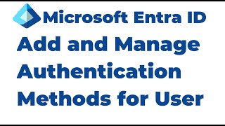 31. Add Multi-factor Authentication Methods in Microsoft Entra ID