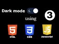 How to make Dark/Light theme toggle button using HTML, CSS & JavaScript || Part -3 | Web Development