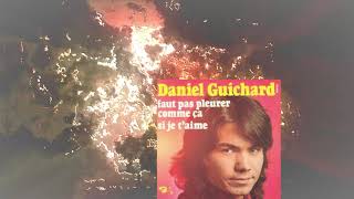 Daniel Guichard -Faut pas pleurer comme ça-1972