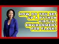 How Do You Set Up A Python Virtual Environment For Flask? - Python Code School