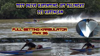 Selalu mencari dan mecari#TEST DRIVE Katinting Jet Talingke di SEI KATINGAN#FULL SETTING KARBULATOR.