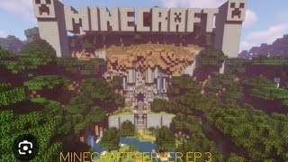 MINECRAFT SERVER EP 3