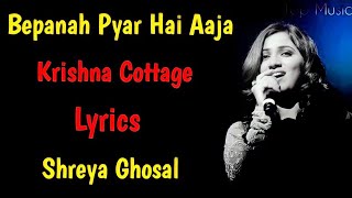 Bepanah Pyar Hai Aaja Song Lyrics | Shreya Ghosal |Suna Suna Lamha | Romantic Song