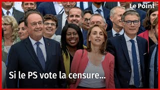 Si le PS vote la censure…