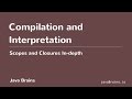Scopes and Closures In-depth 10 - Compilation and Interpretation