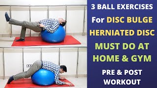 3 Exercises For Herniated Disc, Disc Bulge  Must Do at Home and GYM- Lumbar Disc Herniation L4-L5-S1