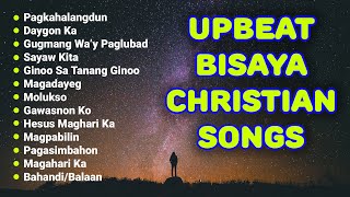 Upbeat Bisaya Christian Songs Nonstop 2020