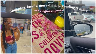 Vlogmas Ep2: Shopping, family, more driving, reading \u0026 more.