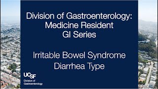 Medicine Resident GI Series: Irritable Bowel Syndrome - Diarrhea