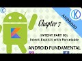 Android Programming using Kotlin #Chapter007 Intent Part 03: Intent Explicit with Data Parcelable