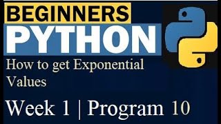 How to get Exponential Values| python for Beginners | Program 10