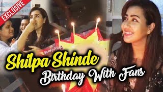 Shilpa Shinde Celebrates Her Birthday With Her Fans | Shilpians Rocks | Exclusive Video