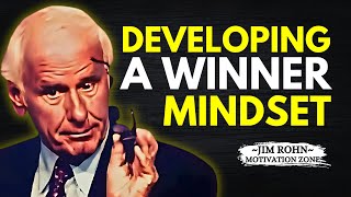 Developing A WINNER Mindset - Jim Rohn Motivation