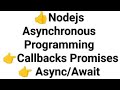 Nodejs Asynchronous Programming Callbacks Promises Async/Await