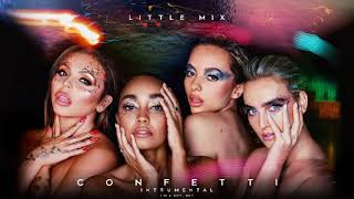 Little Mix - Confetti (Official Instrumental)