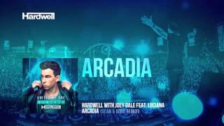 Hardwell & Joey Dale feat. Luciana - Arcadia (Sean & Bobo Remix) (Preview)