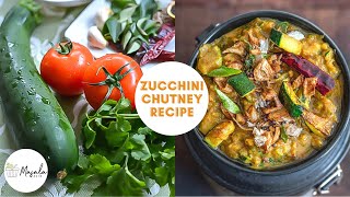 ZUCCHINI CHUTNEY RECIPE SOUTH INDIAN - EASY ZUCCHINI CHUTNEY | ZUCCHINI TOMATO PACHADI ANDHRA STYLE