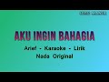 Aku Ingin Bahagia - Karaoke - Arief ( HQ Audio )