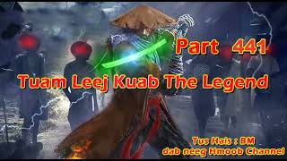 Tuam Leej Kuab The Hmong Shaman Warrior (Part 441) 15/04/2024