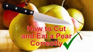 How to Cut Pear Fruit
