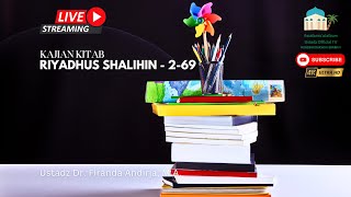 [LIVE] Syarah Kitab Riyadhus Shalihin (Lanjutan ke 2-69) - Ustadz Dr. Firanda Andirja, M.A.