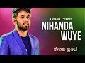 Tehan Perera - Nihanda Wuye | Lyrics Video