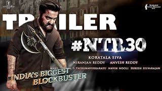 NTR30 Jai NTR Official Trailer | Jr NTR | Rashmika Mandanna | Koratala Siva | Nandamuri Kalyan Ram