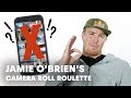 Surfer Jamie O'Brien Opens Up His Phone | Camera Roll Roulette