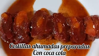 COSTILLA AHUMADA CON COCA COLA. COMO HACER COSTILLA AHUMADA.