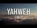 LIN D - Yahweh (Lyrics)