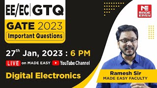 GATE Through Questions (GTQ) | GATE 2023 | EE+EC | Digital Electronics | By Ramesh Sir | MADE EASY