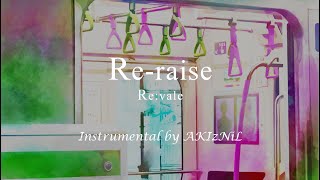 【Off Vocal】Re-raise MV Ver. / Re:vale Inst. by AKIzNiL【アイナナ】