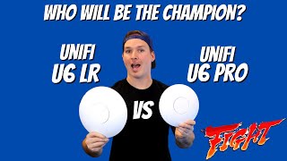 Unifi U6 LR VS Unifi U6 Pro