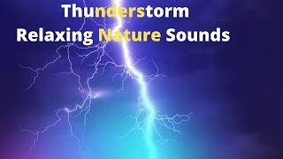 Thunderstorm  Sounds | Heavy Thunder and Lightening Sound for Sleep | Relaxing Nature Sounds