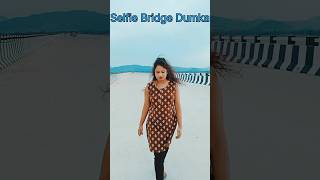 selfie Bridge Dumka