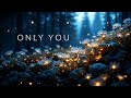 Only You - Official Audio 