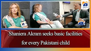 Manchester: Shaniera Akram seeks basic facilities for every Pakistani child