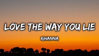Rihanna - Love The Way You Lie  (Lyrics) ft. Eminem