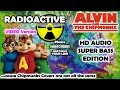 Radioactive ☢️ (Alvin and Chipmunks HD COVER) - Imagine Dragons - NO ROBOTIC VOICES