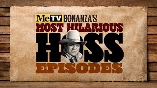 MeTV Presents Bonanza's Most Hilarious Hoss Episodes