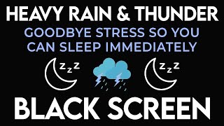 Goodbye Stress So You Can Sleep Immediately with Heavy Rain & Thunder Sounds at Night・Relax Sleep