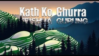 Kath Ko Ghurra - Trishna Gurung || Lyrical Music Video