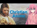 What Makes a CHRISTIAN Anime? (OLD) Should Christians Watch Anime? A Quick Guide (2023)