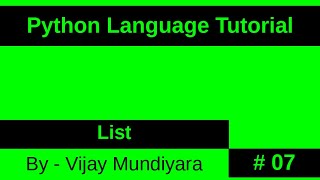 Python Beginners Tutorial Video No 7 - List