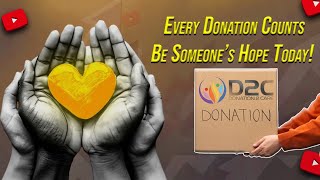 Every Donation Counts | Be Someone’s Hope Today | Donation2Care
